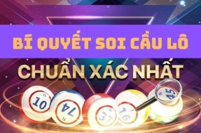 Soi cầu lô chính xác 100 hôm nay, ngày mai đánh là thắng