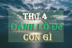 Thứ 4 đánh con gì? Cách đánh lô ngày thứ 4