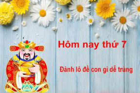 Thứ 7 đánh con gì? Cách đánh lô ngày thứ 7