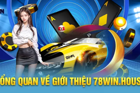 Tìm hiểu nhà cái 78win – Điểm cá cược uy tín hàng đầu châu Á