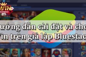 Hướng dẫn cài đặt và chơi iWin trên giả lập Bluestacks