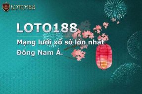 Lịch sử hình thành và phát triển của LOTO188