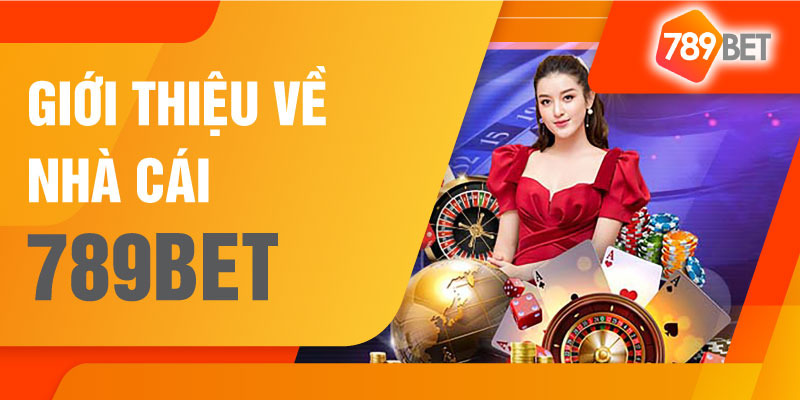 Giới thiệu sơ lược về nhà cái uy tín 789bet