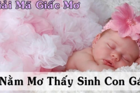 Giải mã giấc mơ đẻ con gái: Nên đánh con gì để đổi đời?