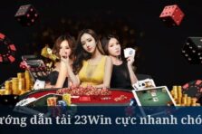 Tải App 23win – Cẩm Nang Truy Cập Nền Tảng Giải Trí Đỉnh Cao