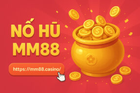 MM88 Nổ Hũ: Khám Phá Thế Giới Quay Hũ Đổi Thưởng Đỉnh Cao