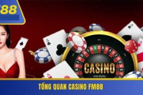 Casino FM88 – Trải nghiệm trò chơi trực tuyến đa dạng hấp dẫn